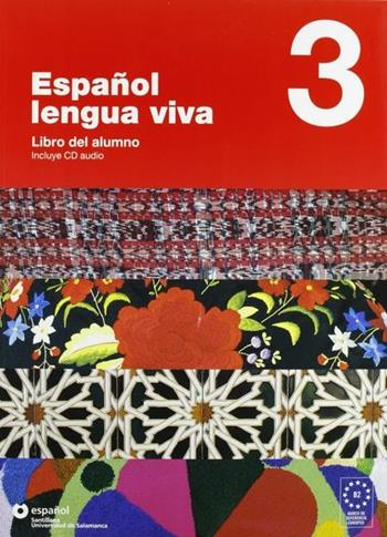 Español lengua viva. Libro dell'alunno-Quaderno delle attività. Con CD Audio. Per le Scuole superiori. Vol. 3  - Libro Santillana Casa Editrice 2011 | Libraccio.it