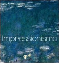 Impressionismo. Ediz. italiana, inglese, spagnola e portoghese  - Libro Logos 2011 | Libraccio.it