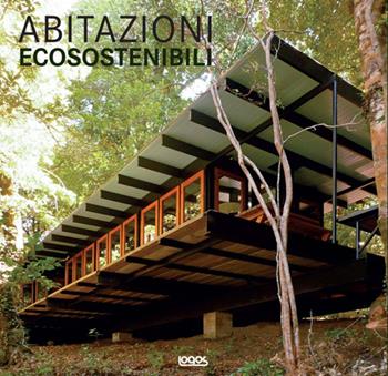 Abitazioni ecosostenibili  - Libro Logos 2012 | Libraccio.it