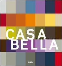 Casa bella. Ediz. italiana, inglese, spagnola e portoghese  - Libro Logos 2011 | Libraccio.it