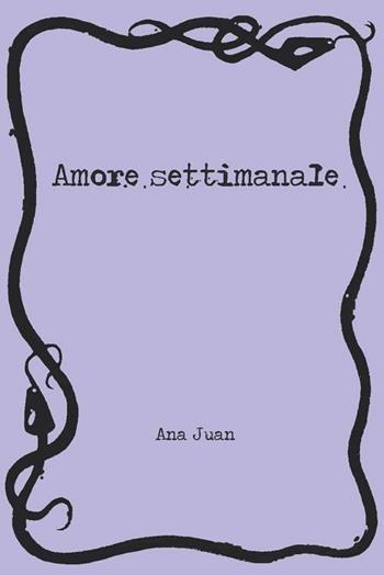 Amore settimanale - Ana Juan - Libro Logos 2012, Illustrati | Libraccio.it