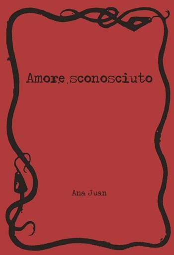 Amore sconosciuto - Ana Juan - Libro Logos 2012, Illustrati | Libraccio.it