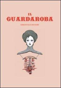 Il guardaroba. Ediz. illustrata - Emmanuelle Houdart - Libro Logos 2012, Illustrati | Libraccio.it