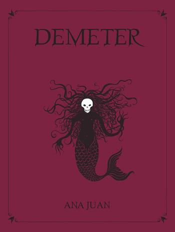 Demeter - Ana Juan - Libro Logos 2012, Illustrati | Libraccio.it