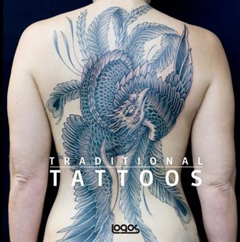 Traditional tattoos. Ediz. italiana, tedesca, inglese e francese  - Libro Logos 2013 | Libraccio.it