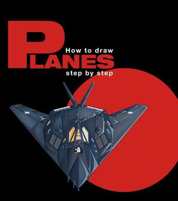 How to draw planes step by step. Ediz. multilingue  - Libro Logos 2014 | Libraccio.it