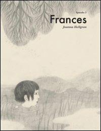 Frances. Vol. 3 - Johanna Hellgren - Libro Logos 2012, Fumetti | Libraccio.it