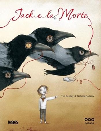 Jack e la morte. Ediz. illustrata - Tim Bowley, Natalie Pudalov - Libro Logos 2013, Illustrati | Libraccio.it