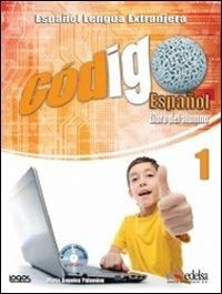 Codigo español. Per la Scuola media. Con CD-ROM. Vol. 1  - Libro Logos 2013 | Libraccio.it
