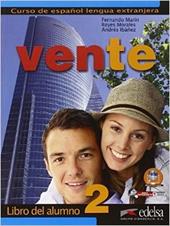 Vente. Alumno-Ejercicios. Con e-book. Con espansione online. Vol. 1