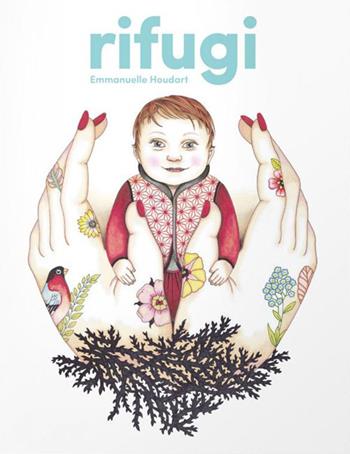 Rifugi - Emmanuelle Houdart - Libro Logos 2015, Illustrati | Libraccio.it