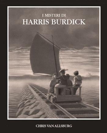 I misteri di Harris Burdick - Chris Van Allsburg - Libro Logos 2015, Gli albi della Ciopi | Libraccio.it