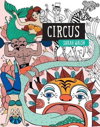 Circus - Sarah Walsh - Libro Logos 2015 | Libraccio.it