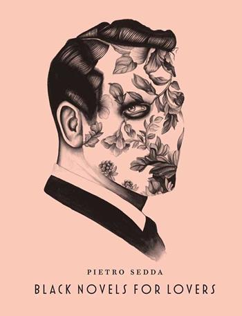 Black novels for lovers. Ediz. italiana e inglese - Pietro Sedda - Libro Logos 2015, Illustrati | Libraccio.it