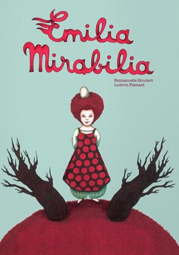 Emilia Mirabilia - Ludovic Flamant - Libro Logos 2016, Gli albi della Ciopi | Libraccio.it