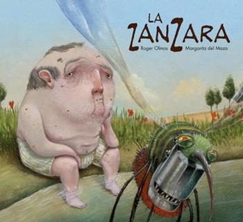 La zanzara - Margarita Del Mazo, Roger Olmos - Libro Logos 2017, Gli albi della Ciopi | Libraccio.it