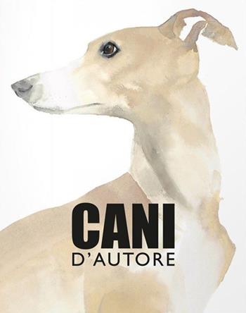 Cani d'autore - Angus Hyland, Kendra Wilson - Libro Logos 2016 | Libraccio.it