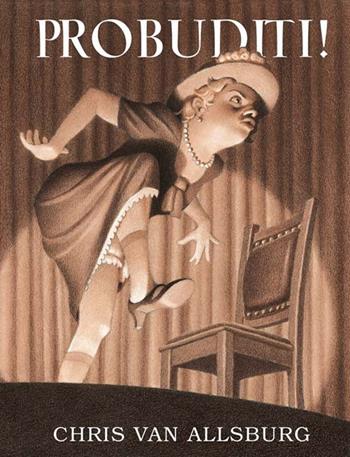 Probuditi! Ediz. illustrata - Chris Van Allsburg - Libro Logos 2016, Gli albi della Ciopi | Libraccio.it