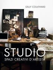 Studio. Spazi creativi d'artista