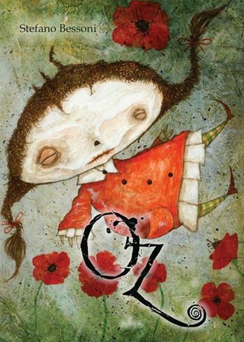 Oz. Ediz. italiana e inglese - Stefano Bessoni - Libro Logos 2016, Illustrati | Libraccio.it