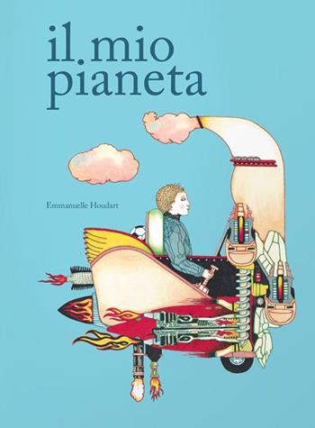 Il mio pianeta - Emmanuelle Houdart - Libro Logos 2017, Illustrati | Libraccio.it