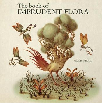 The book of imprudent flora - Claudio Romo - Libro Logos 2017, Illustrati | Libraccio.it
