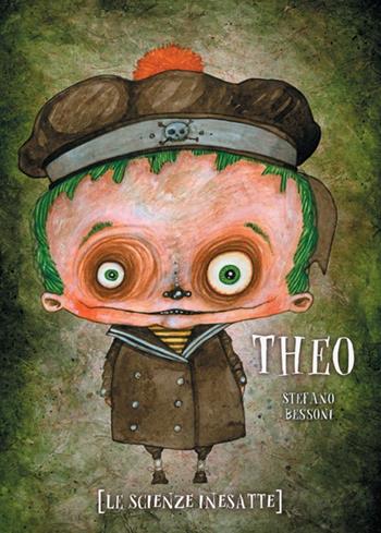 Theo. Le scienze inesatte - Stefano Bessoni - Libro Logos 2019, Illustrati | Libraccio.it