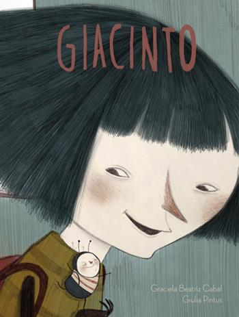 Giacinto - Graciela Beatriz Cabal, Giulia Pintus - Libro Logos 2018, La biblioteca della Ciopi | Libraccio.it