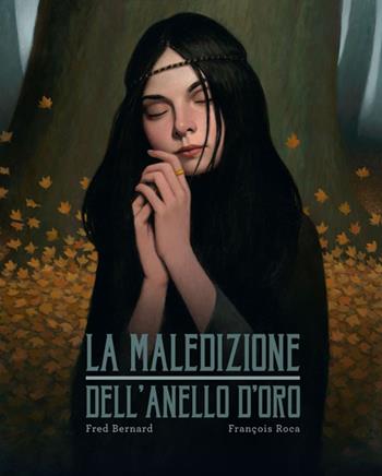 La maledizione dell'anello d'oro - Fred Bernard, François Roca - Libro Logos 2018, Gli albi della Ciopi | Libraccio.it