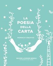 La poesia della carta. Papercut creativo