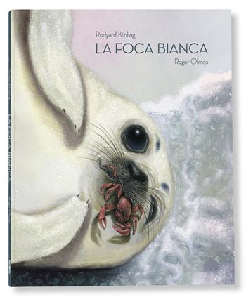 La foca bianca - Rudyard Kipling - Libro Logos 2019, I classici della Ciopi | Libraccio.it