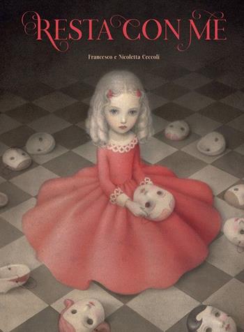 Resta con me. Ediz. italiana e inglese - Francesco Ceccoli, Nicoletta Ceccoli - Libro Logos 2019, Illustrati | Libraccio.it