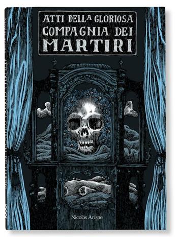 Atti della gloriosa compagnia dei martiri - Nicolas Arispe - Libro Logos 2019, Illustrati | Libraccio.it