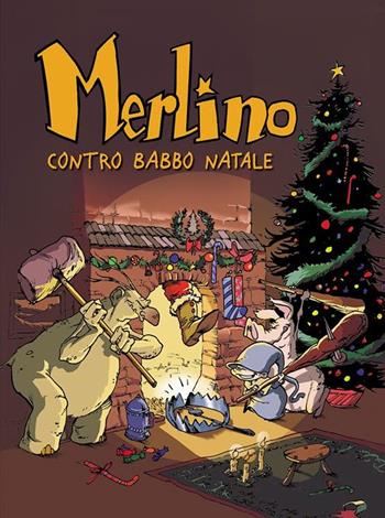 Merlino contro Babbo Natale. Merlino. Vol. 2 - Joann Sfar, José-Luis Munuera - Libro Logos 2019, I fumetti della Ciopi | Libraccio.it