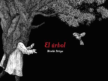 El arbol. Ediz. italiana, inglese e spagnola - Nicolas Arispe - Libro Logos 2020, Illustrati | Libraccio.it
