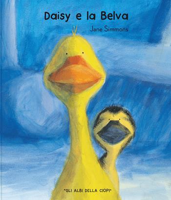 Daisy e la belva. Ediz. a colori - Jane Simmons - Libro Logos 2022, Gli albi della Ciopi | Libraccio.it