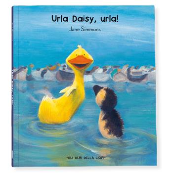Urla Daisy, urla. Ediz. a colori - Jane Simmons - Libro Logos 2022, Gli albi della Ciopi | Libraccio.it