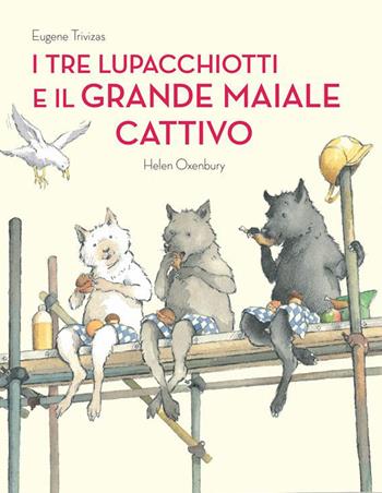 I tre lupacchiotti e il grande maiale cattivo - Eugene Trivizas, Helen Oxenbury - Libro Logos 2021, La biblioteca della Ciopi | Libraccio.it