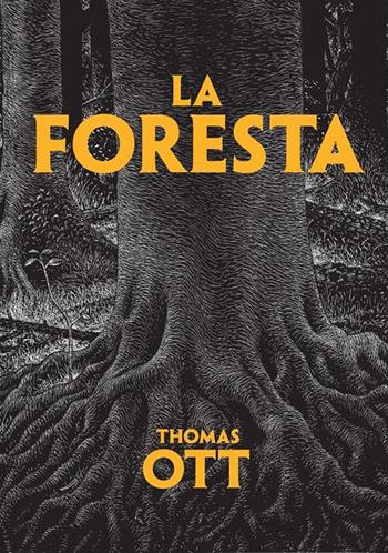 La foresta - Thomas Ott - Libro Logos 2021, Fumetti | Libraccio.it