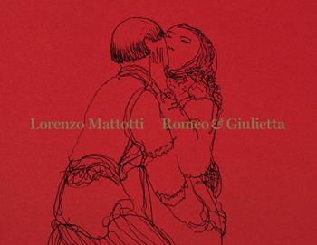 Romeo & Giulietta - Lorenzo Mattotti - Libro Logos 2021, Illustrati | Libraccio.it