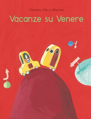Vacanze su Venere - Germano Zullo, Albertine - Libro Logos 2021, I fumetti della Ciopi | Libraccio.it