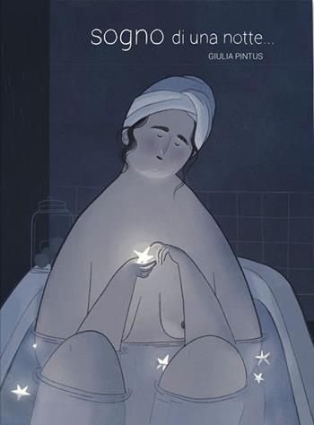 Sogno di una notte.... Ediz. a colori - Giulia Pintus - Libro Logos 2021, Illustrati | Libraccio.it
