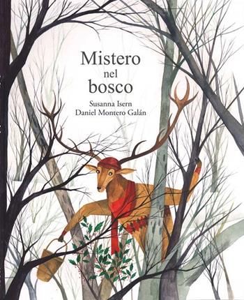 Mistero nel bosco. Ediz. a colori - Susanna Isern - Libro Logos 2021, Gli albi della Ciopi | Libraccio.it