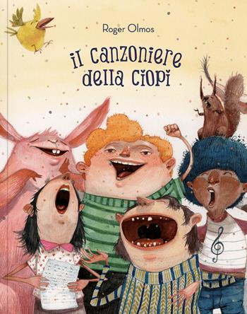 Il canzoniere della Ciopi. Ediz. illustrata - Roger Olmos - Libro Logos 2022, Ciopilopini | Libraccio.it