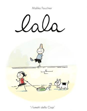 Lala - Malika Fouchier - Libro Logos 2022, I fumetti della Ciopi | Libraccio.it