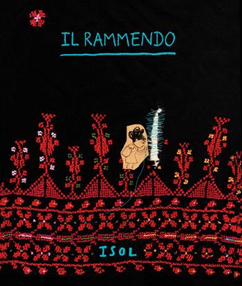 Il rammendo. Ediz. a colori - Isol - Libro Logos 2022, La biblioteca della Ciopi | Libraccio.it