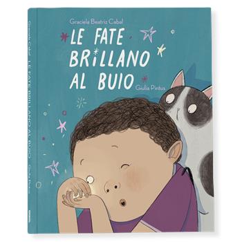 Le fate brillano al buio. Ediz. illustrata - Graciela Beatriz Cabal - Libro Logos 2022, La biblioteca della Ciopi | Libraccio.it