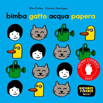 Bimba gatto acqua papera. Ediz. a colori - Ellen Duthie - Libro Logos 2022, Wonder Ponder | Libraccio.it