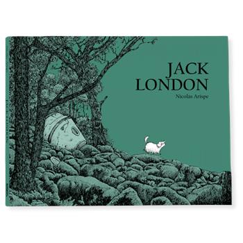 Jack London. Ediz. italiana - Nicolas Arispe - Libro Logos 2022 | Libraccio.it