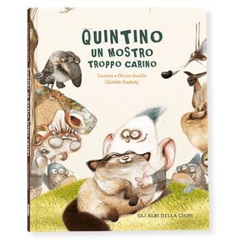 Quintino un mostro troppo carino. Ediz. a colori - Laurent Souille, Olivier Souille, Clotilde Goubely - Libro Logos 2022, Gli albi della Ciopi | Libraccio.it